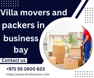 Villa movers and packers in business bay
