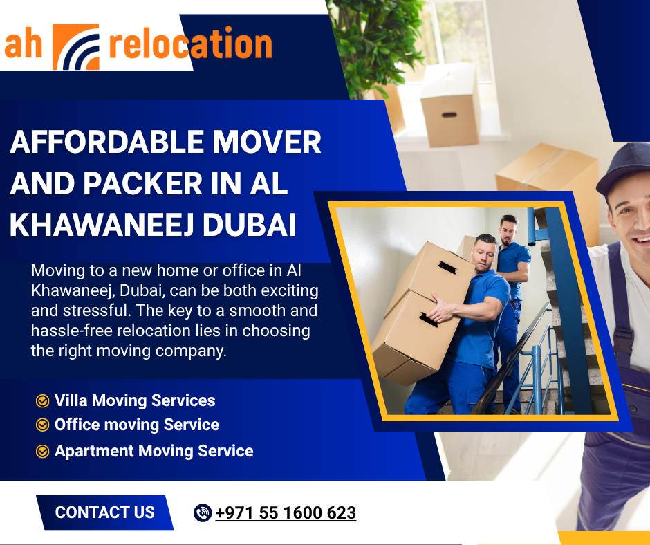 Affordable Mover and Packer in Al Khawaneej Dubai – AH Relocation