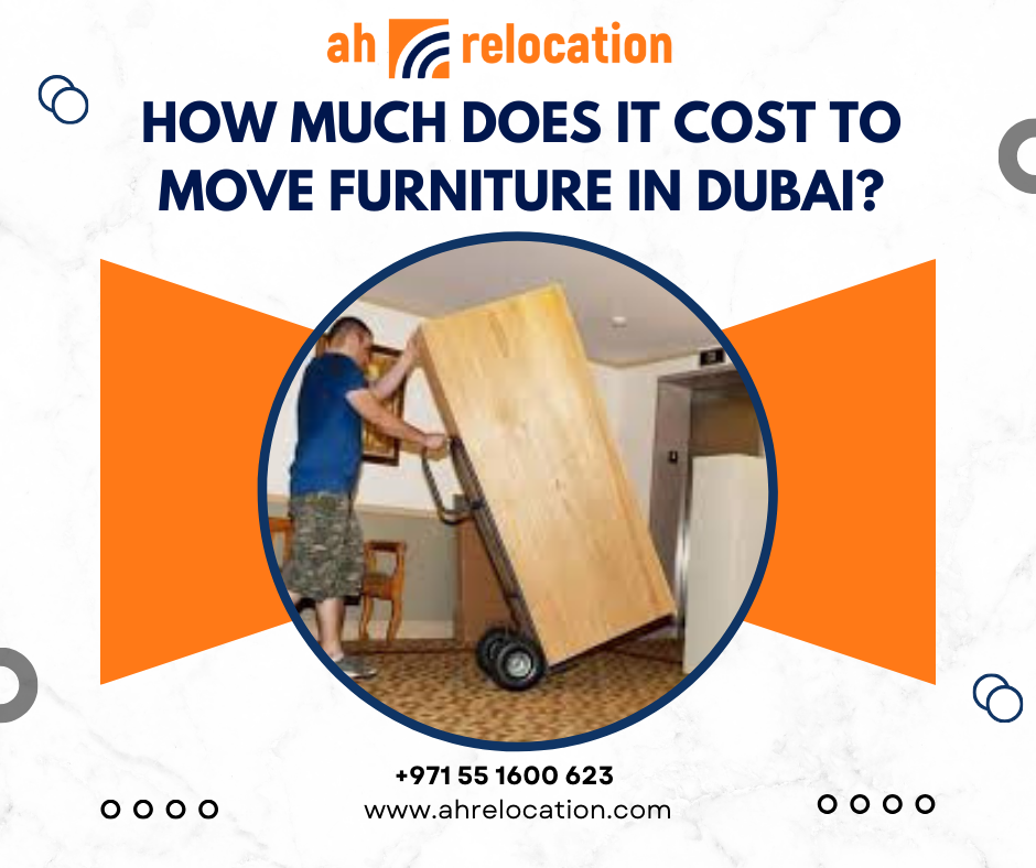 How much does it cost to move furniture in Dubai?